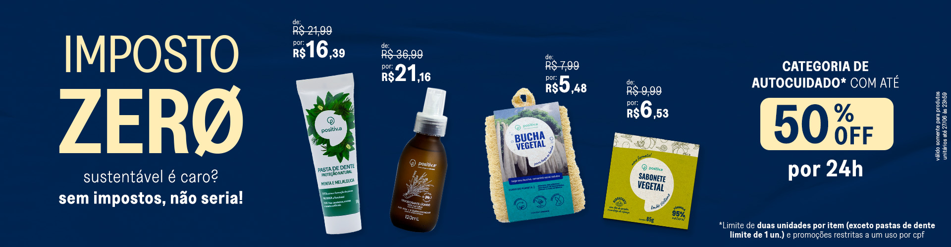 Imposto Zero produtos de Autocuidado Selecionados com até 50% OFF