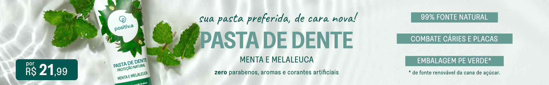 Relançamento Pasta de Dente Menta e Melaleuca