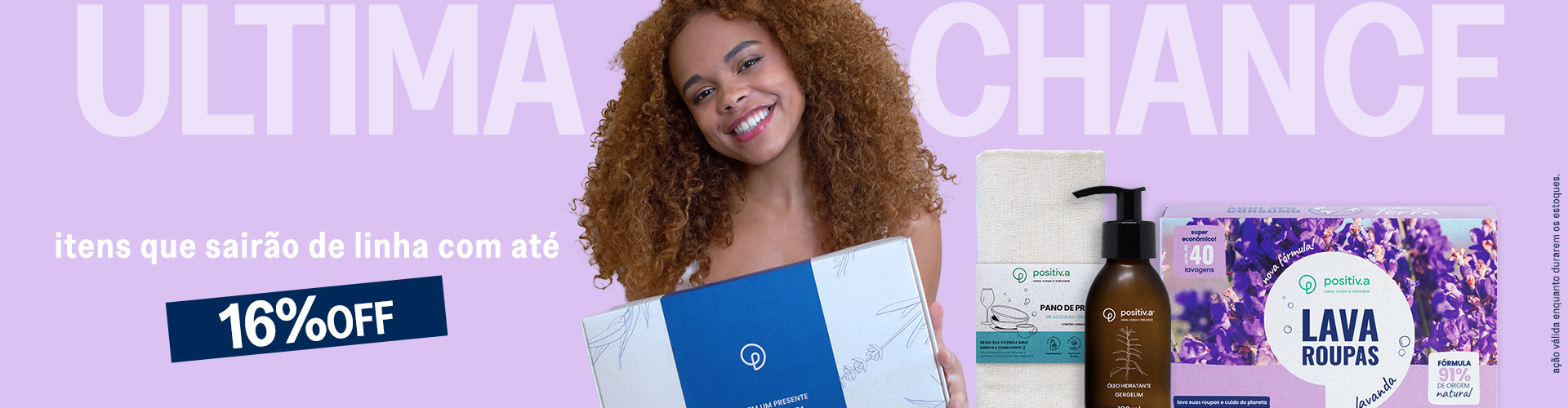 Última Chance com até 16% OFF