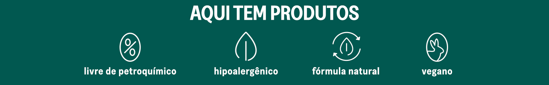 Aqui tem produtos que cuidam da sua saúde
