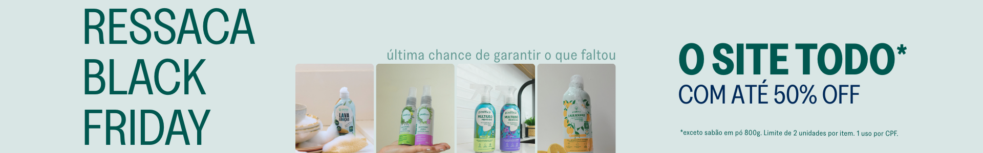 Ressaca Black Friday: Última Chance!