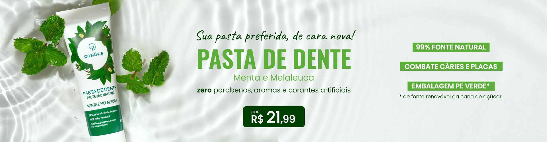 Relançamento Pasta de Dente Menta e Melaleuca 